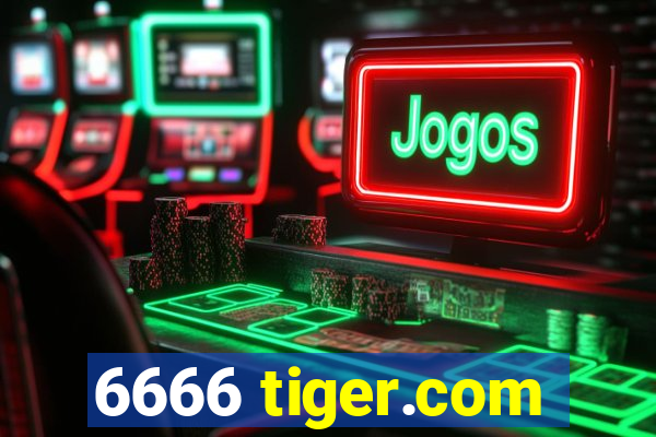 6666 tiger.com